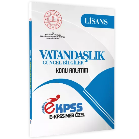 2025 MEB Özel EKPSS Lisans VATANDAŞLIK-ANAYASA Konu Anlatımı Kitabı (A4 Büyük Boyutlu Renkli Baskı)