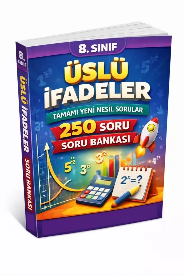 8. Sınıf Üslü İfadeler Yeni Nesil Soruları Soru Bankası 8. Sınıf Üslü İfadeler Yeni Nesil Soruları Soru Bankası